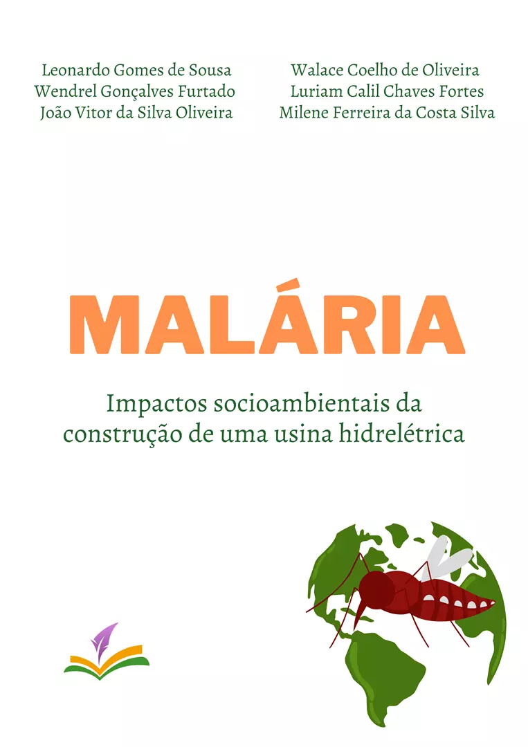 MALÁRIA: Impactos socioambientais da construção de uma usina hidrelétrica